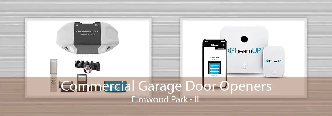 Commercial Garage Door Openers Elmwood Park - IL