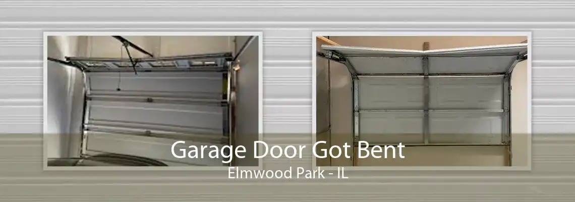 Garage Door Got Bent Elmwood Park - IL