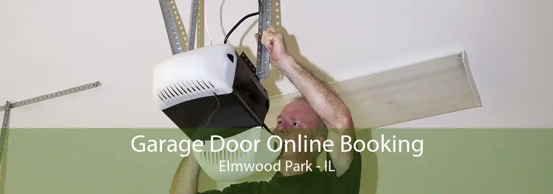 Garage Door Online Booking Elmwood Park - IL