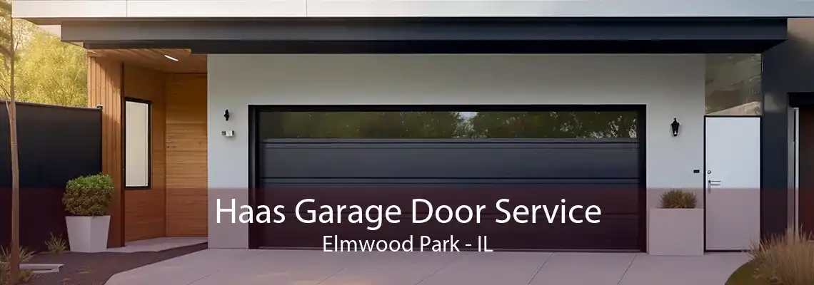 Haas Garage Door Service Elmwood Park - IL