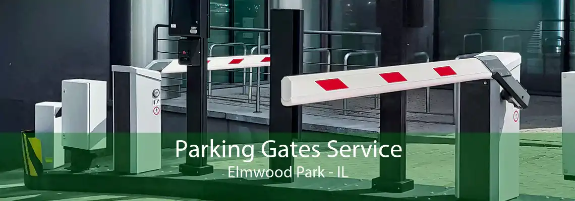 Parking Gates Service Elmwood Park - IL