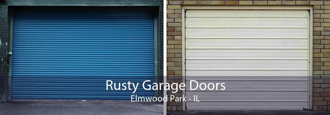 Rusty Garage Doors Elmwood Park - IL