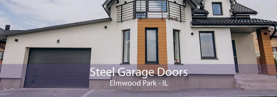 Steel Garage Doors Elmwood Park - IL